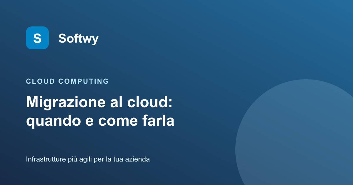 Copertina: Migrazione al cloud: quando e come farla per la tua azienda